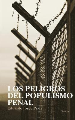 Los Peligros del Populismo Penal 1