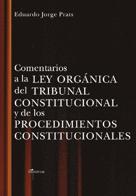 Eduardo Jorge Prats, Eduardo JORGE PRATS - Comentarios a la Ley Organica del Tribunal Constitucional Y de Los Procedimientos Constitucionales, Häftad