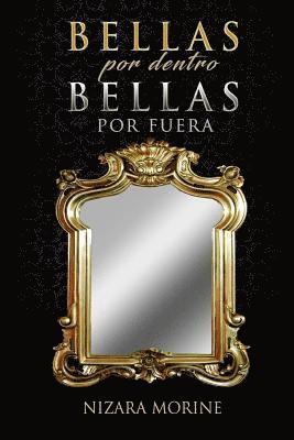 Bellas por dentro, Bellas por fuera 1