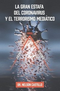bokomslag La Gran Estafa del Coronavirus y el Terrorismo Mediático