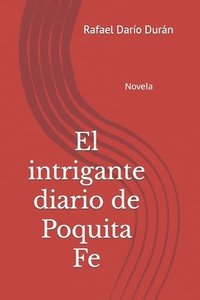 bokomslag El intrigante diario de Poquita Fe