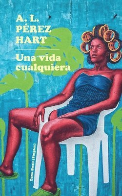 A. L. Perez Hart - Una vida cualquiera, Häftad