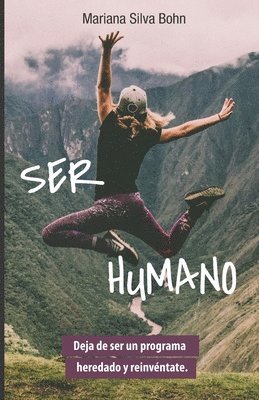 Ser humano: Deja de ser un programa heredado y reinvéntate. 1