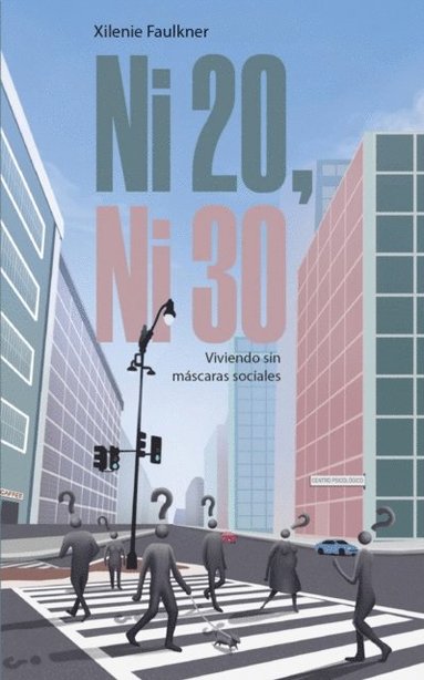 bokomslag Ni 20, ni 30: Viviendo sin máscaras sociales