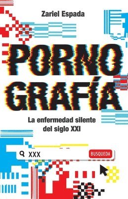 bokomslag Pornografía: La enfermedad silente del siglo XXI