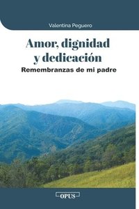 bokomslag Amor, dignidad y dedicacion