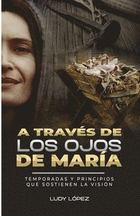 bokomslag A Traves de Los Ojos de Maria