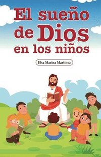 bokomslag El Sueno De Dios En Los Ninos