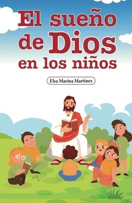 El Sueno De Dios En Los Ninos 1