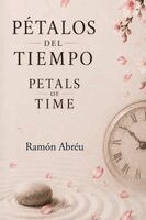 Ramon E Abreu - Petalos del tiempo, Häftad