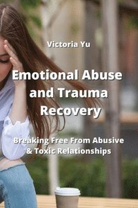 bokomslag Emotional Abuse and Trauma Recovery