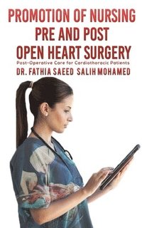 bokomslag Promotion Of Nursing Pre And Post Open Heart Surgery