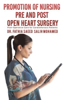 bokomslag Promotion of Nursing Pre and Post Open Heart Surgery