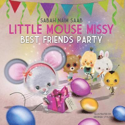 Little Mouse Missy: Best Friends Party 1