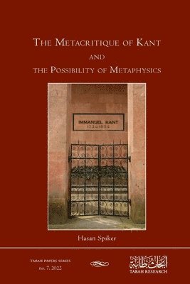 The Metacritique of Kant and the Possibility of Metaphysics 1