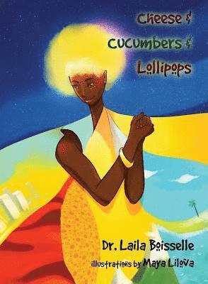 Laila Boisselle - Cheese & Cucumbers & Lollipops, Häftad