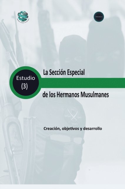 La Sección Especial de los Hermanos Musulmanes Creación, objetivos y desarrollo 1