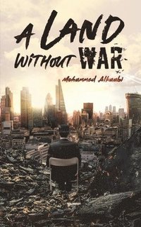 bokomslag A Land Without War