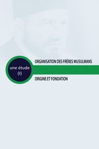 bokomslag Organisation des Frères Musulmans Origine et fondation