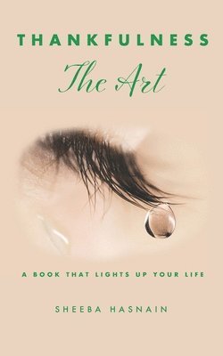 Thankfulness The Art: A Book That Lights Up Your Life 1