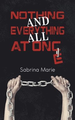 Sabrina Marie - Nothing and Everything All at Once, Häftad
