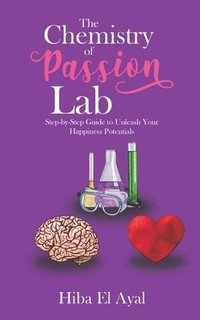 bokomslag The Chemistry of Passion Lab