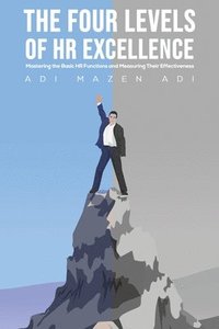 bokomslag The Four Levels of HR Excellence
