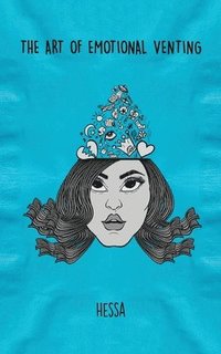 bokomslag The Art of Emotional Venting