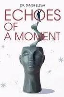 Echoes of a Moment: Walking Through Pain Toward Clarity