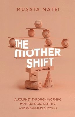 Musata Matei - Mother Shift, Häftad