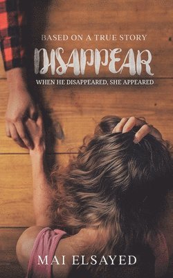 bokomslag Disappear: When he disappeared, she appeared