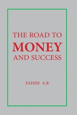 bokomslag The Road to Money and Success