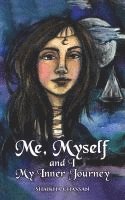 bokomslag Me, Myself and I; My Inner Journey
