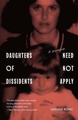 bokomslag Daughters of Dissidents Need Not Apply