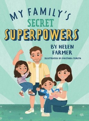 Helen Farmer - Farmer, H: My Family's Secret Superpowers, Inbunden