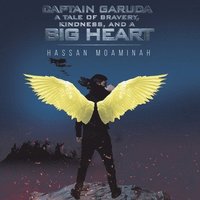 bokomslag Captain Garuda: A Tale of Bravery, Kindness, and a Big Heart