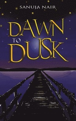 Dawn to Dusk 1