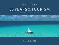 bokomslag Maldives: 50 Years of Tourism