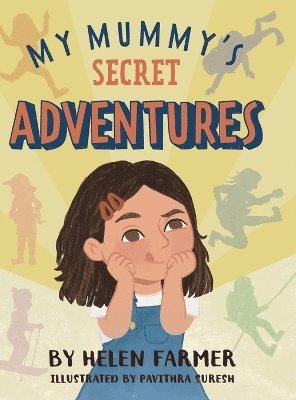 Helen Farmer - My Mummy's Secret Adventures, Inbunden