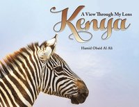 bokomslag Kenya: A View Through My Lens