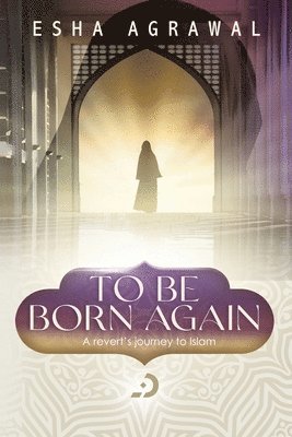 bokomslag To Be Born Again