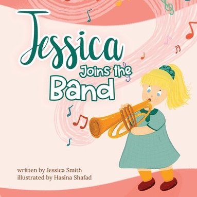 Jessica Smith - Jessica Joins the Band, Häftad