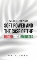 bokomslag Nation Brand: Soft Power and the Case of the United Arab Emirates