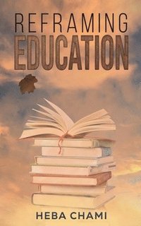 bokomslag Reframing Education