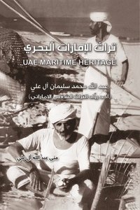 bokomslag UAE Maritime Heritage &#1578;&#1585;&#1575;&#1579; &#1575;&#1604;&#1573;&#1605;&#1575;&#1585;&#1575;&#1578; &#1575;&#1604;&#1576;&#1581;&#1585;&#1610;