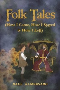 bokomslag Folk Tales (How I Came, How I Stayed & How I Left)