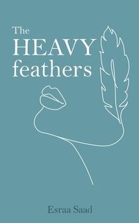 bokomslag The Heavy Feathers
