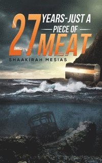 bokomslag 27 Years - Just a Piece of Meat
