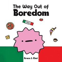 bokomslag The Way Out of Boredom