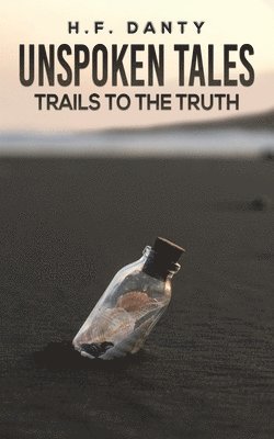 bokomslag UNSPOKEN TALES TRAILS TO THE TRUTH